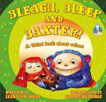 BLEAGH Series: BLEAGH, BLEEP and BAXTER!